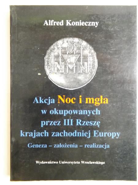 Akcja ,,Noc i mgła" w okupowanych przez III Rzeszę krajach zachodniej Europy