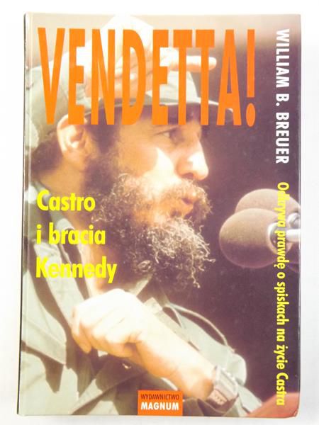 Breuer William B. - Vandetta! Castro i bracia Kennedy