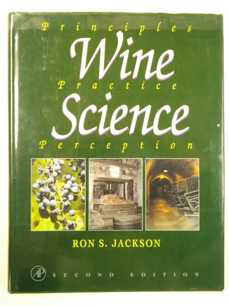 Wine Science, Second Edition: Principles, Practice, Perception