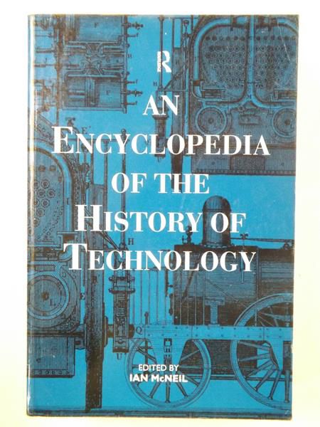 An Encyclopedia of the History of Technology