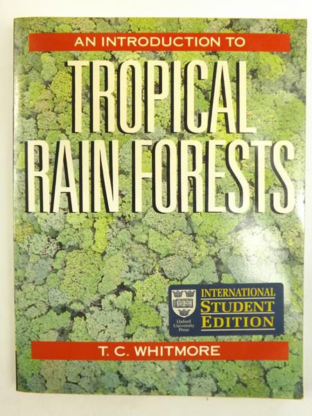 An Introduction to Tropical Rain Forests