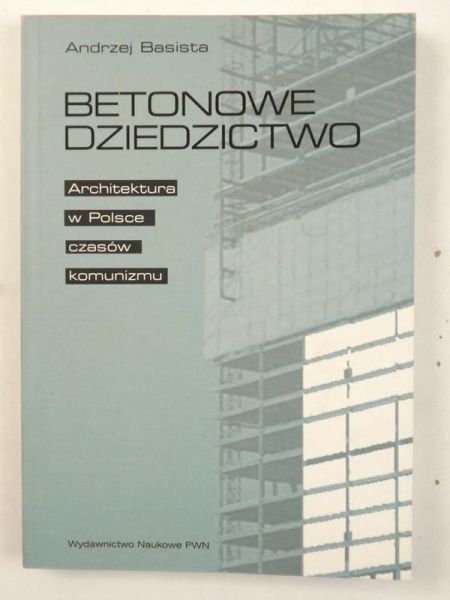 Basista Andrzej - Betonowe dziedzictwo