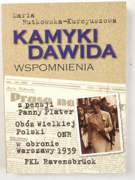 Rutkowska-Kurcyuszowa Maria - Kamyki Dawida. Wspomnienia