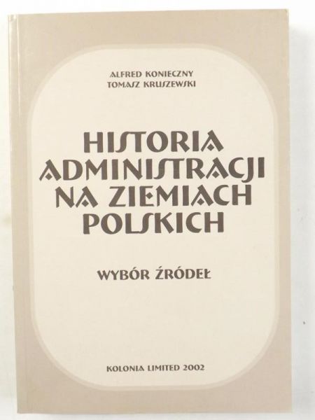 Historia administracji na ziemiach polskich. Wybór źródeł