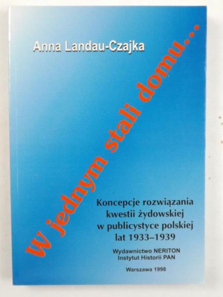 Landau-Czajka Anna - W jednym stali domu