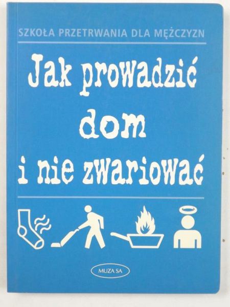Jak prowadzić dom i nie zwariować