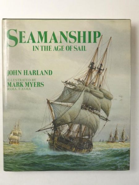 Harland John - Seamanship in the Age of Sail