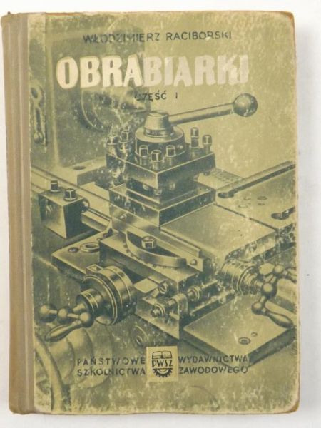 Raciborski Włodzimierz - Obrabiarki, część I