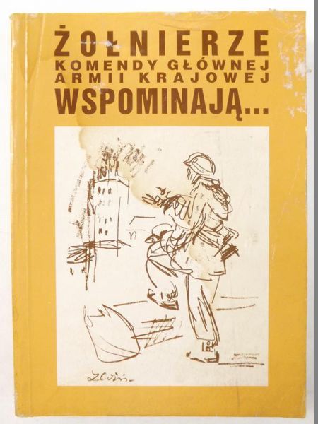 Żołnierze Komendy Głównej Armii Krajowej wspominają…