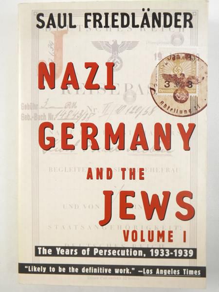 Nazi Germany and the Jews, Volume I