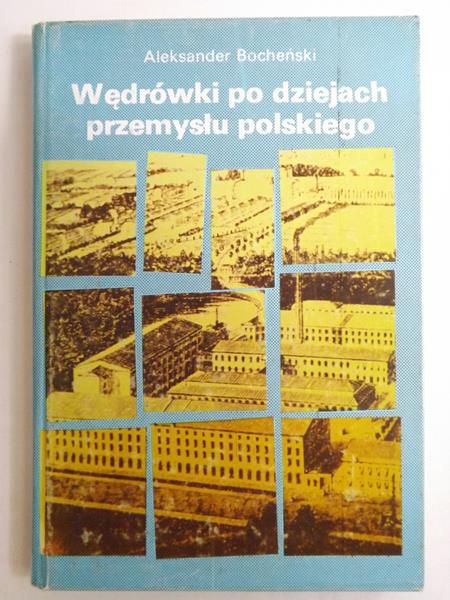 Wędrówki po dziejach przemysłu polskiego, Tom II