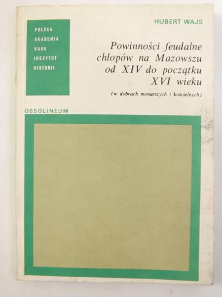 Powinności feudalne chłopów na Mazowszu od XIV do początku XVI wieku
