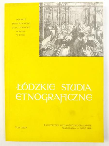 Kucharska Jadwiga (red.) - Łódzkie studia etnograficzne