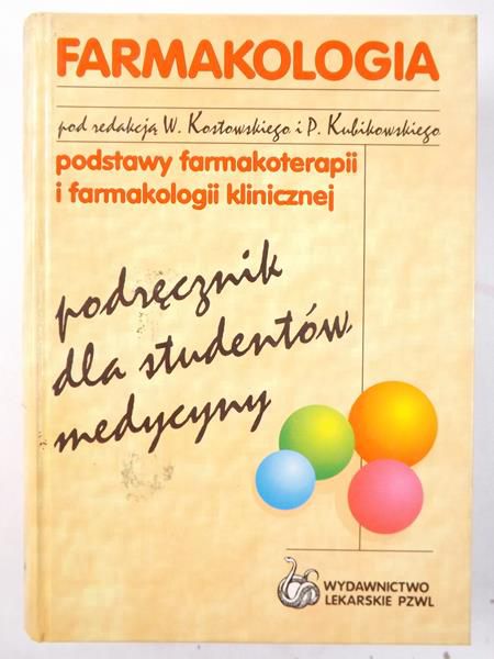 Kostowski W.,   - Farmakologia. Podstawy farmakoterapii i farmakologii klinicznej