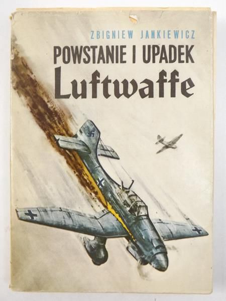 Jankiewicz Zbigniew - Powstanie i upadek Luftwaffe