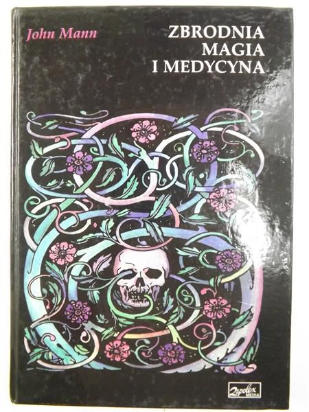 John Mann - Zbrodnia, magia i medycyna