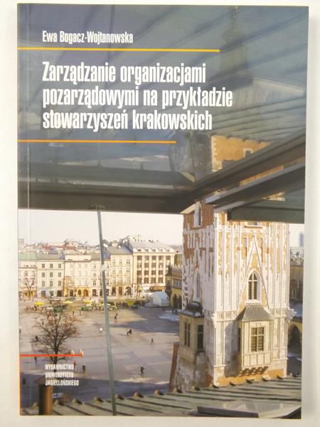 Zarządzanie organizacjami pozarządowymi na przykładzie stowarzyszeń krakowskich