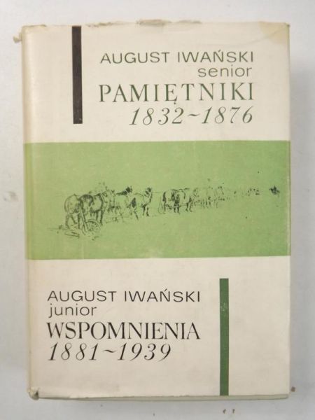 - Senior. Pamiętniki 1832-1876. Junior. Wspomnienia 1881-1939