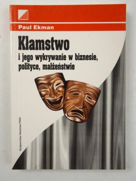 Kłamstwo i jego wykrywanie w biznesie, polityce, małżeństwie