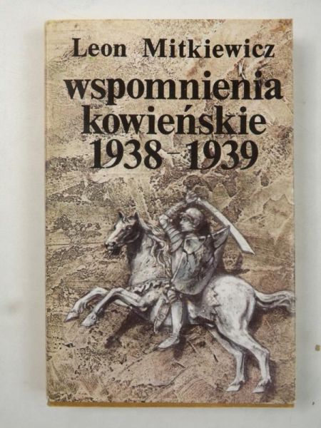 Mitkiewicz Leon - Wspomnienia kowieńskie 1938-1939