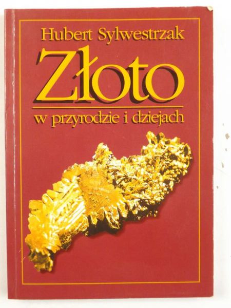 Złoto w przyrodzie i dziejach