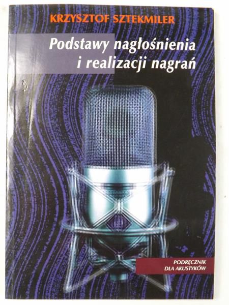 Podstawy nagłośnienia i realizacji nagrań