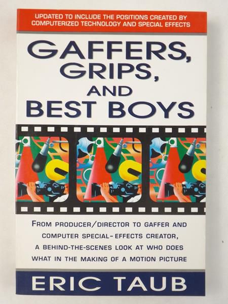 Gaffers, Grips, and Best Boy