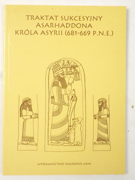 Traktat sukcesyjny Asarhaddona króla Asyrii (681-669 P.N.E.)
