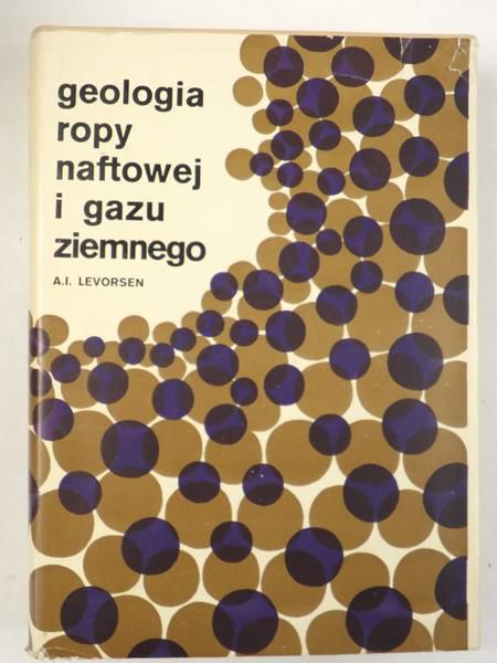 Levorsen A.I - Geologia ropy naftowej i gazu ziemnego