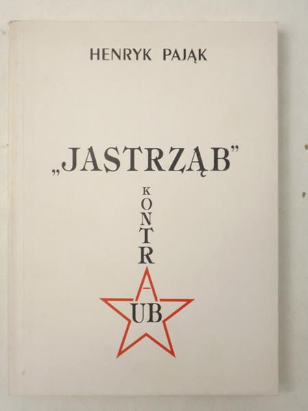 Pająk Henryk - "Jastrząb" kontra UB