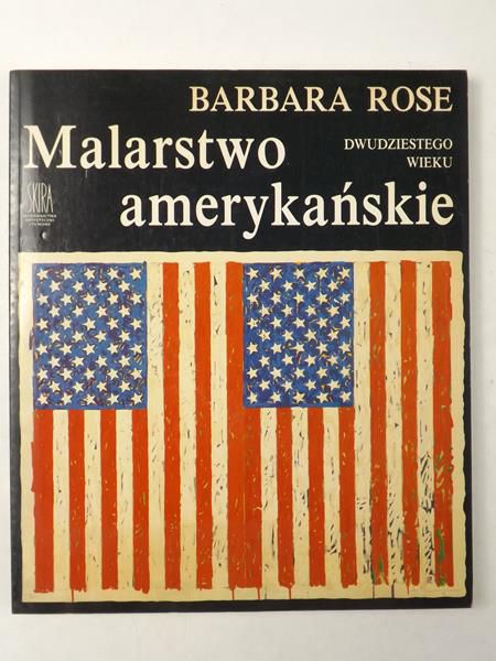 Rose Barbara - Malarstwo amerykańskie dwudziestego wieku