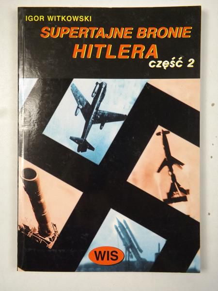 Supertajne bronie Hitlera, Część 2