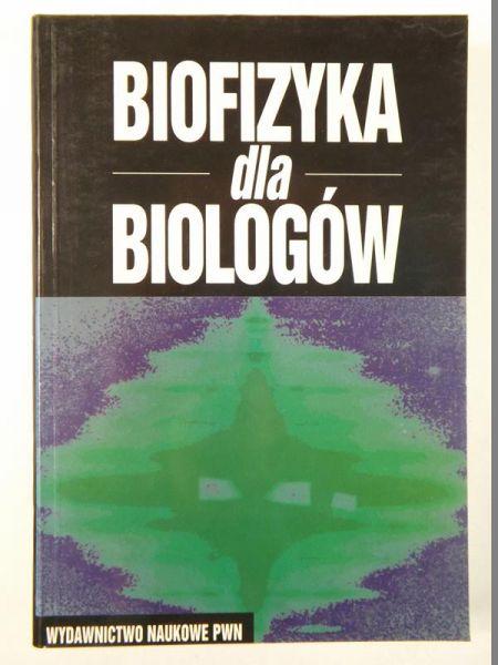 Bryszewska Maria,    - Biofizyka dla biologów