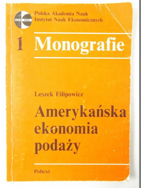 Filipowicz Leszek - Amerykańska ekonomia podaży