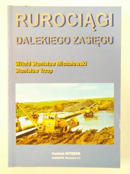 Michałowski Witold Stanisław - Rurociągi dalekiego zasięgu