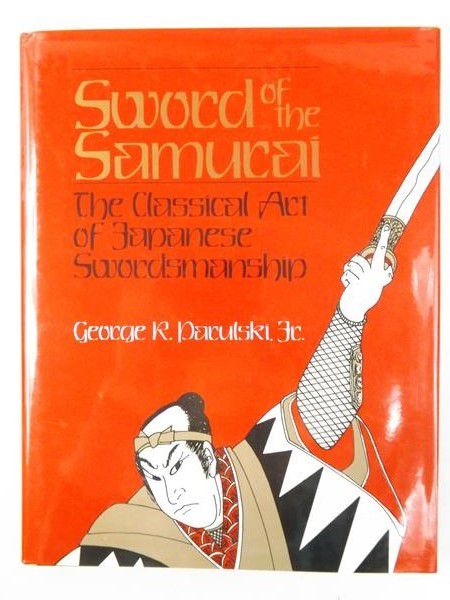 Jr - Sword Of The Samurai. The Classical Art Of Japanese Swordsmanship