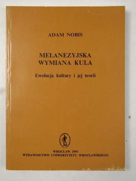 Melanezyjska wymiana Kula. Ewolucja kultury i jej teorii