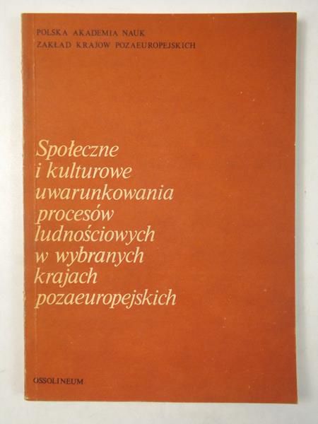 Społeczne i kulturowe uwarunkowania procesów ludnościowych w wybranych krajach pozaeuropejskich