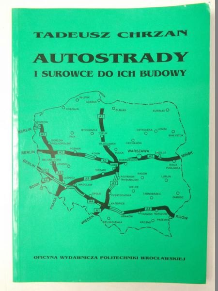 Chrzan Tadeusz - Autostrady i surowce do ich budowy