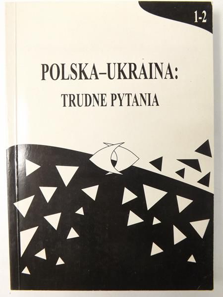 Niedzielko Romuald (red.) - Polska-Ukraina: Trudne pytania. T. 1-2