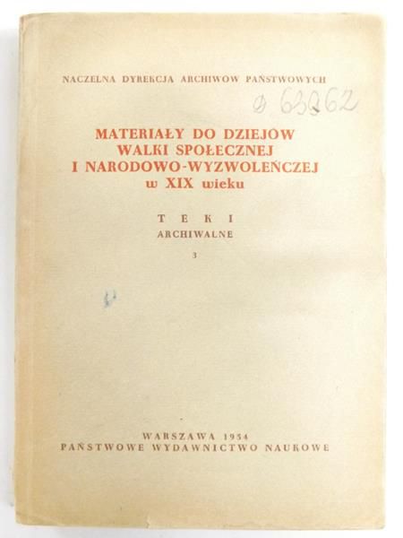 Materiały do dziejów walki społecznej i narodowo-wyzwoleńczej w XIX wieku