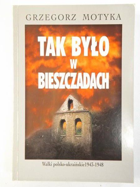 Motyka Grzegorz - Tak było w Bieszczadach
