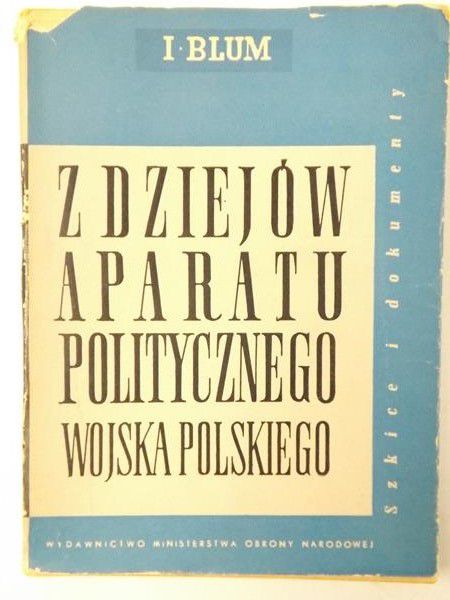 Z dziejów aparatu politycznego wojska Polskiego