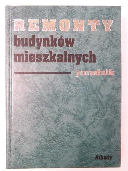 Remonty budynków mieszkalnych: poradnik