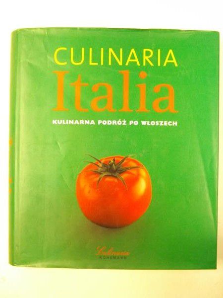 Culinaria Italia. Kulinarna podróż po Włoszech