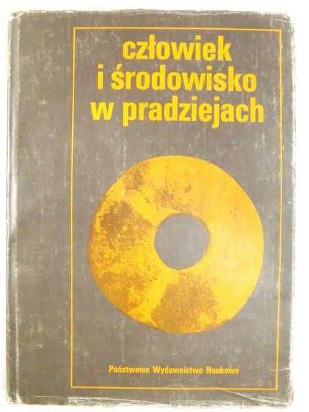 Człowiek i środowisko w pradziejach