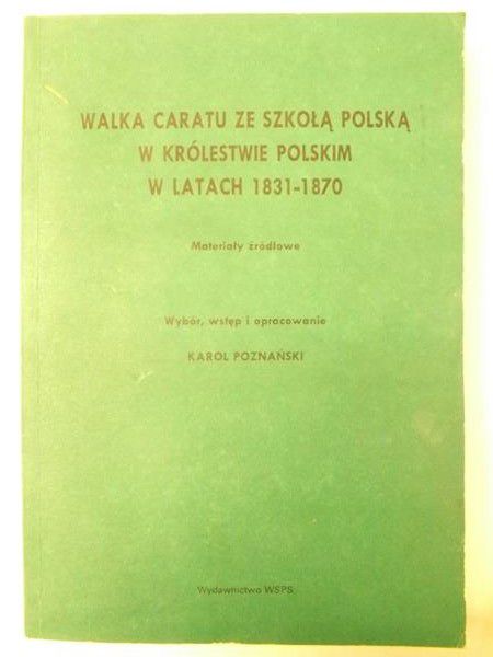 Walka caratu ze szkołą polską w Królestwie Polskim w latach 1831-1870