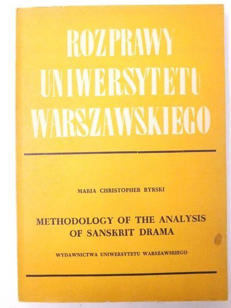 Byrski Maria Christopher - Rozprawy Uniwersytetu Warszawskiego. Methodology of the Analysis of Sanskrit Drama