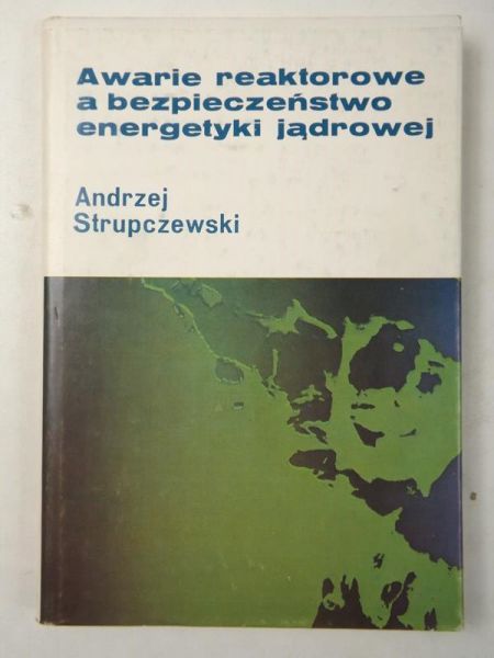 Awarie reaktorowe a bezpieczeństwo energetyki jądrowej