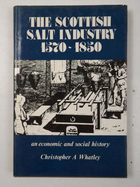 The Scottish Salt Industry 1570-1850